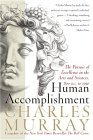 Human Accomplishment The Pursuit of Excellence in the Arts and Sciences, 800 B. C. To 1950 cover art