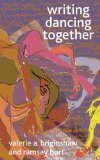 Writing Dancing Together 2009 9780230535640 Front Cover