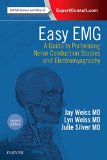 Easy EMG A Guide to Performing Nerve Conduction Studies and Electromyography cover art