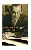 Somewhere for Me A Biography of Richard Rogers  9780375401640 Front Cover