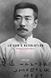 Lu Xun's Revolution Writing in a Time of Violence cover art