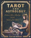 Tarot and Astrology Enhance Your Readings with the Wisdom of the Zodiac  9780738729640 Front Cover
