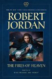 Fires of Heaven Book Five of 'the Wheel of Time' 2012 9780765334640 Front Cover