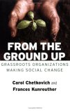 From the Ground Up Grassroots Organizations Making Social Change cover art