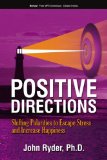Positive Directions Shifting Polarities to Escape Stress and Increase Happiness 2008 9781600373640 Front Cover
