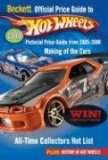 Beckett Price Guide to Hot Wheels : Pictorial Price Guide From 2005-2008 2008 9781930692640 Front Cover