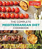 Complete Mediterranean Cookbook 500 Vibrant, Kitchen-Tested Recipes for Living and Eating Well Every Day  9781940352640 Front Cover