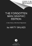 Forgotten Man Graphic Edition A New History of the Great Depression  9780061967641 Front Cover
