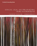 Ethical, Legal, and Professional Issues in Counseling 