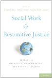 Social Work and Restorative Justice Skills for Dialogue, Peacemaking, and Reconciliation cover art
