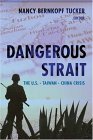 Dangerous Strait The U. S. -Taiwan-China Crisis  9780231135641 Front Cover
