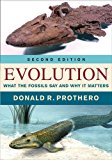 Evolution What the Fossils Say and Why It Matters 2nd 9780231180641 Front Cover