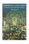 Madonna of 115th Street : Faith and Community in Italian Harlem, 1880-1950  9780300042641 Front Cover