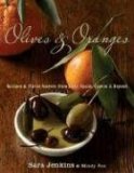 Olives and Oranges Recipes and Flavor Secrets from Italy, Spain, Cyprus, and Beyond 2008 9780618677641 Front Cover