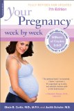 Your Pregnancy Week by Week 7th 2011 9780738214641 Front Cover