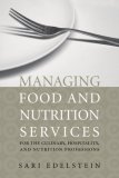 Managing Food and Nutrition Services for the Culinary, Hospitality, and Nutrition Professions  cover art