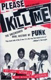 Please Kill Me The Uncensored Oral History of Punk cover art