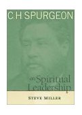 C. H. Spurgeon on Spiritual Leadership A Story of Hope and Transformation in America's Bloodiest Prison  9780802410641 Front Cover