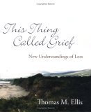 This Thing Called Grief : New Understandings of Loss cover art