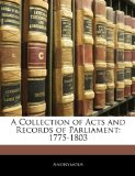 Collection of Acts and Records of Parliament 1775-1803 2010 9781145512641 Front Cover