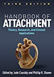 Handbook of Attachment Theory, Research, and Clinical Applications 3rd 9781462536641 Front Cover