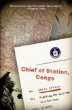 Chief of Station, Congo Fighting the Cold War in a Hot Zone cover art