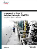Implementing Cisco IP Switched Networks (SWITCH) Foundation Learning Guide (ccnp Switch 300-115)  9781587206641 Front Cover