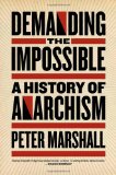 Demanding the Impossible A History of Anarchism cover art