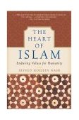 Heart of Islam Enduring Values for Humanity cover art