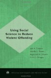 Using Social Science to Reduce Violent Offending  9780195384642 Front Cover