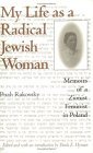 My Life as a Radical Jewish Woman Memoirs of a Zionist Feminist in Poland 2nd 2003 Annotated  9780253215642 Front Cover