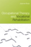 Occupational Therapy and Vocational Rehabilitation  9780470025642 Front Cover