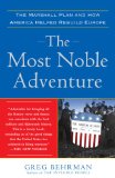 Most Noble Adventure The Marshall Plan and How America Helped Rebuild Europe cover art
