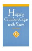 Helping Children Cope with Stress  cover art