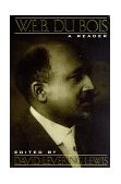 W. E. B. du Bois A Reader  9780805032642 Front Cover