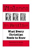 Violence in Families What Every Christian Needs to Know cover art