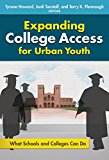 Expanding College Access for Urban Youth What Schools and Colleges Can Do  9780807757642 Front Cover