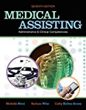 Medical Assisting Administrative and Clinical Competencies 7th 2011 9781111318642 Front Cover