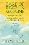 Care of the Soul in Medicine Healing Guidance for Patients, Families, and the People Who Care for Them cover art