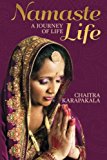 Namaste Life A Journey of Life 2013 9781482074642 Front Cover