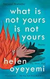 What Is Not Yours Is Not Yours  9781594634642 Front Cover
