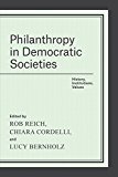 Philanthropy in Democratic Societies History, Institutions, Values  9780226335643 Front Cover
