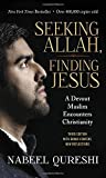 Seeking Allah, Finding Jesus A Devout Muslim Encounters Christianity  9780310092643 Front Cover