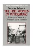 Free Women of Petersburg Status and Culture in a Southern Town 1784-1860 cover art