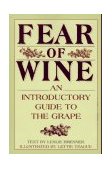 Fear of Wine An Introductory Guide to the Grape cover art