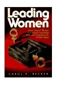 Leading Women How Church Women Can Avoid Leadership Traps and Negotiate the Gender Maze  9780687459643 Front Cover