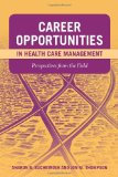 Career Opportunities in Health Care Management: Perspectives from the Field  cover art