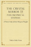 Crystal Mirror of Philosophical Systems A Tibetan Study of Asian Religious Thought 2009 9780861714643 Front Cover
