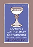 Lectures on the Christian Sacraments Greek Original &amp; English Translation: The Protocatechesis and the Five Mystagogical Catecheses Ascribed to St Cyril of Jerusalem  9780881415643 Front Cover