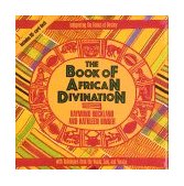 Book of African Divination Interpreting the Forces of Destiny with Techniques from the Venda, Zulu, and Yoruba 1992 9780892813643 Front Cover